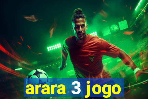 arara 3 jogo